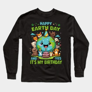 Happy Earth Day It's My Birthday Born On Earth Day 2024 Boys Girls Long Sleeve T-Shirt